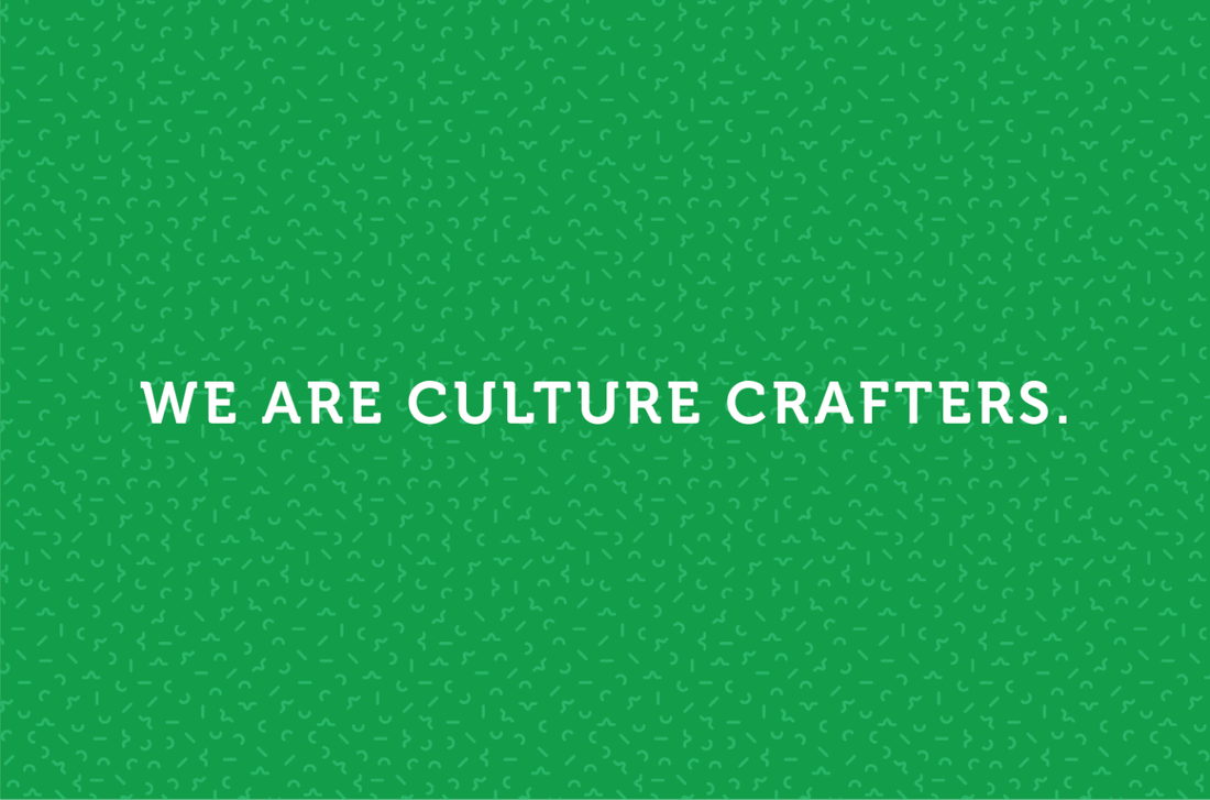 We Are Culture Crafters